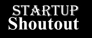 Startup Shoutout