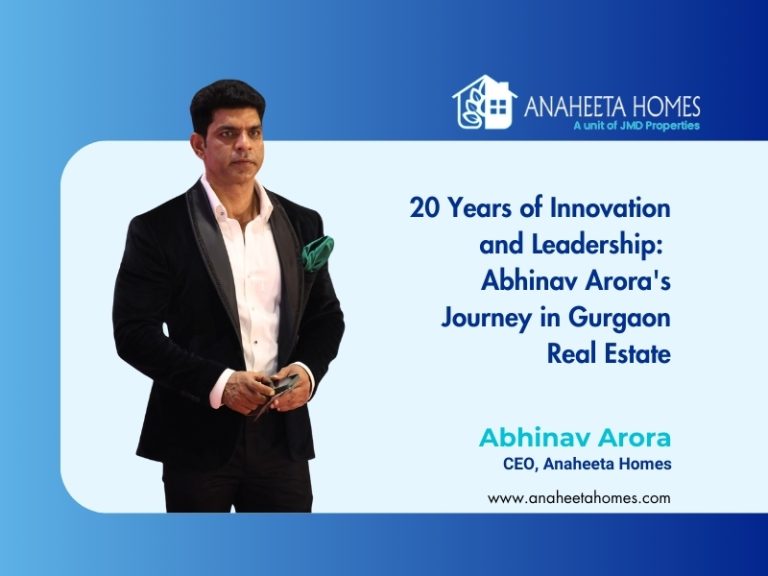 20 Years of Innovation and Leadership Abhinav Arora's Journey in Gurgaon Real Estate